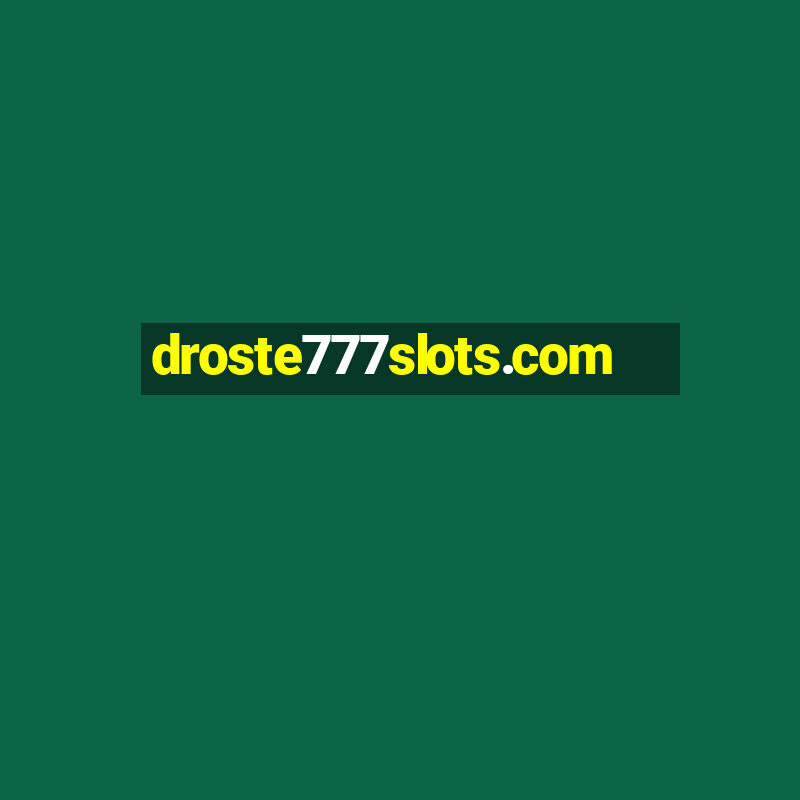 droste777slots.com