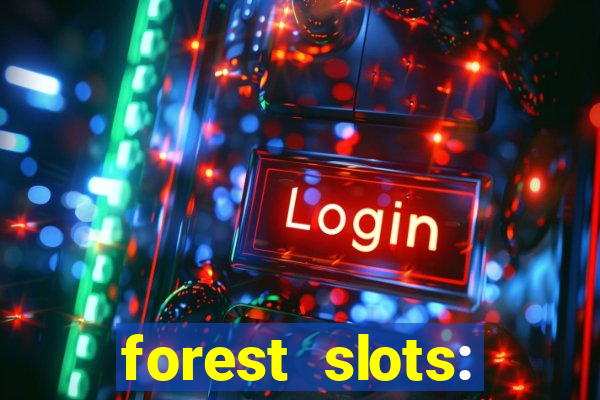 forest slots: casino games