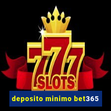 deposito minimo bet365