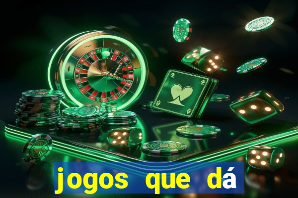 jogos que dá dinheiro sem precisar depositar