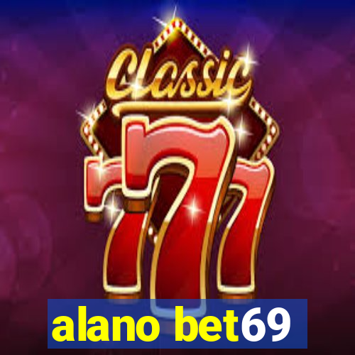 alano bet69