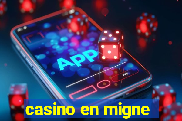 casino en migne