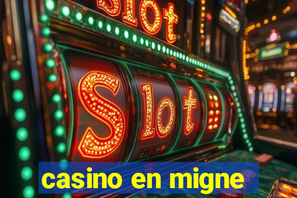 casino en migne