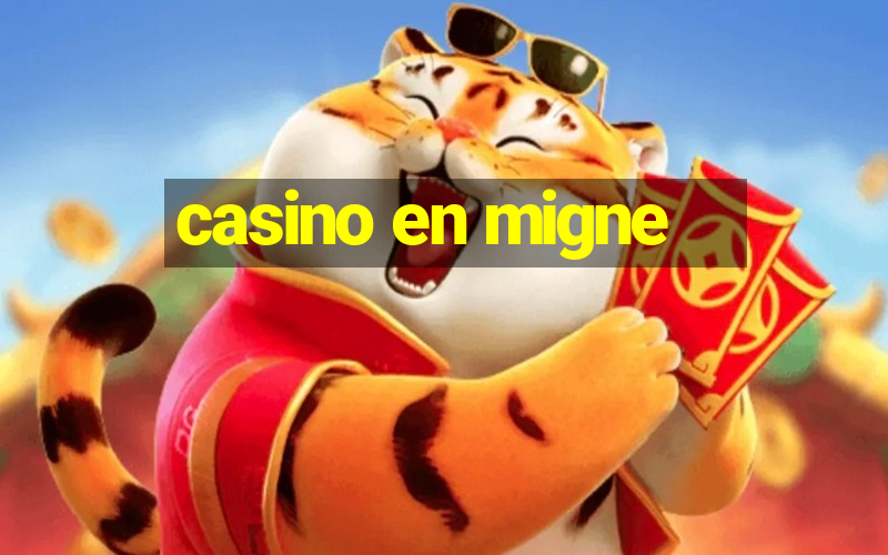 casino en migne