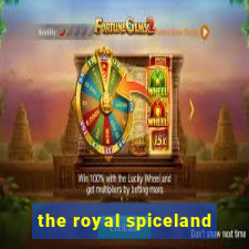 the royal spiceland