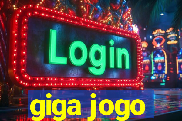 giga jogo