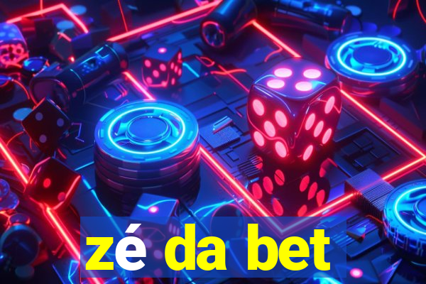 zé da bet