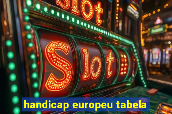 handicap europeu tabela