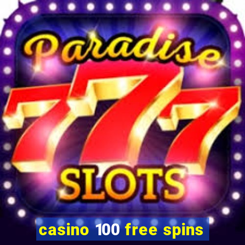 casino 100 free spins