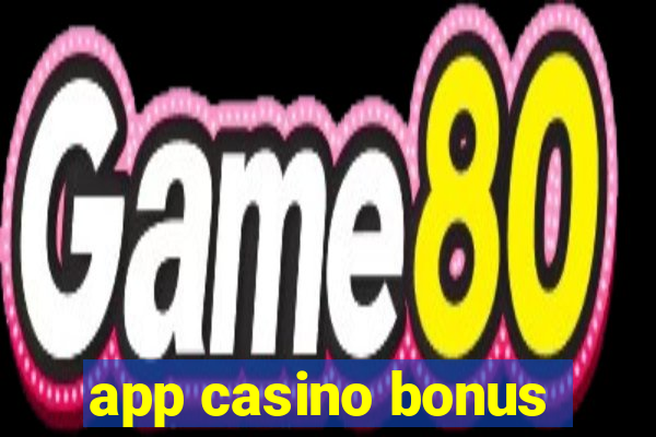 app casino bonus