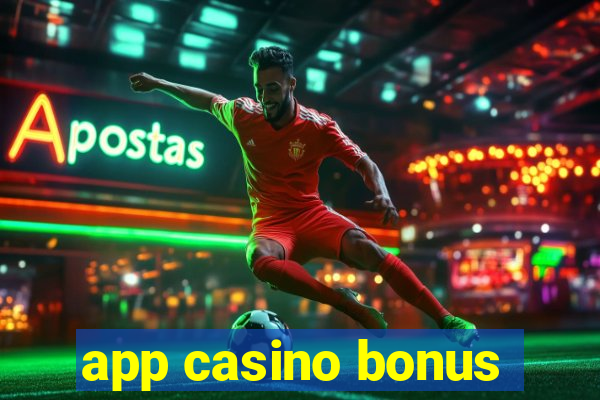 app casino bonus