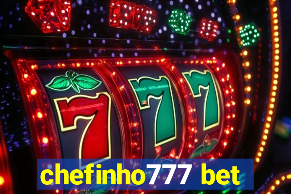 chefinho777 bet