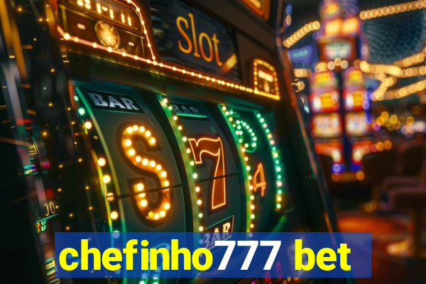 chefinho777 bet