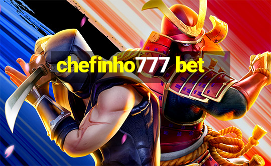 chefinho777 bet