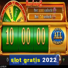 slot gratis 2022