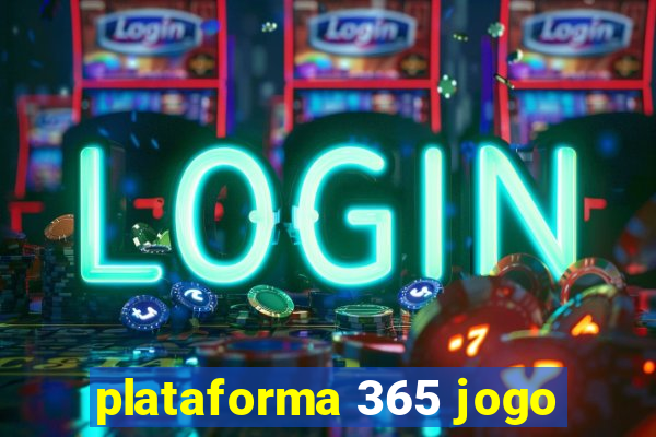 plataforma 365 jogo