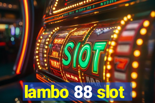 lambo 88 slot