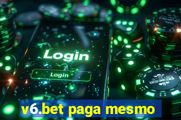 v6.bet paga mesmo