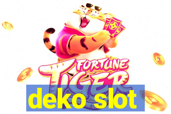 deko slot