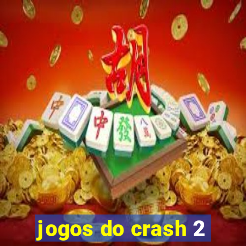 jogos do crash 2