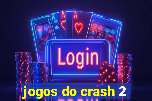 jogos do crash 2