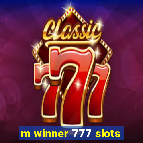 m winner 777 slots