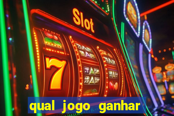 qual jogo ganhar dinheiro sem depositar