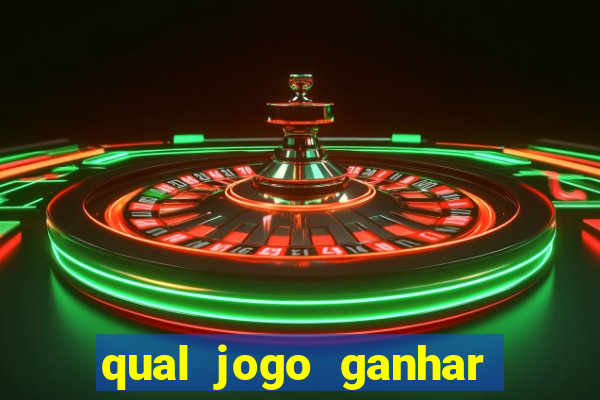 qual jogo ganhar dinheiro sem depositar