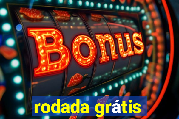 rodada grátis