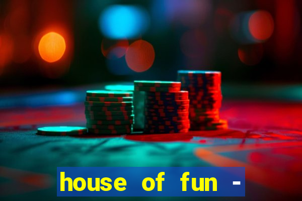 house of fun - casino slots