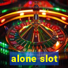 alone slot