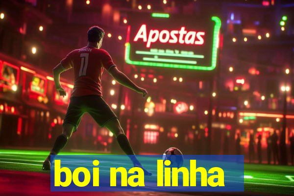 boi na linha