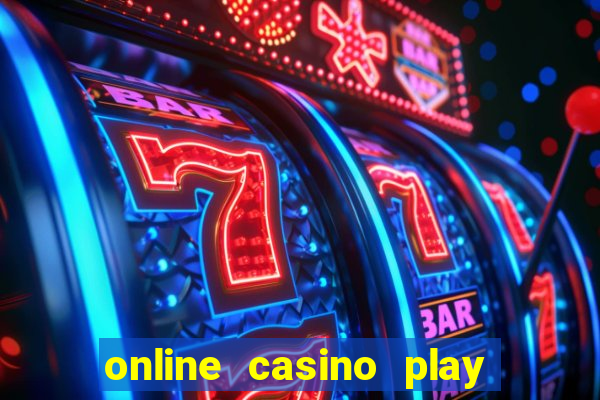 online casino play real money