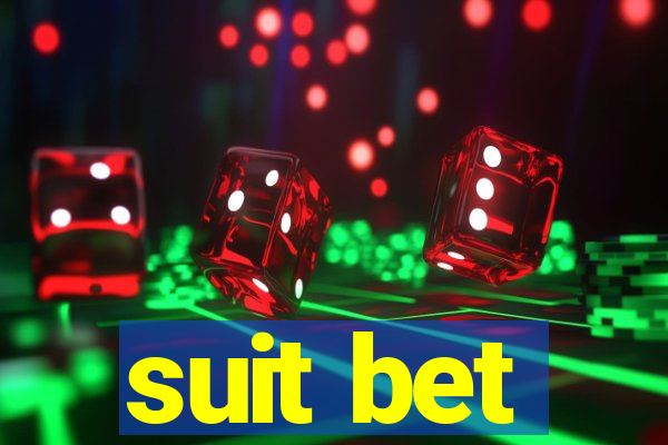 suit bet