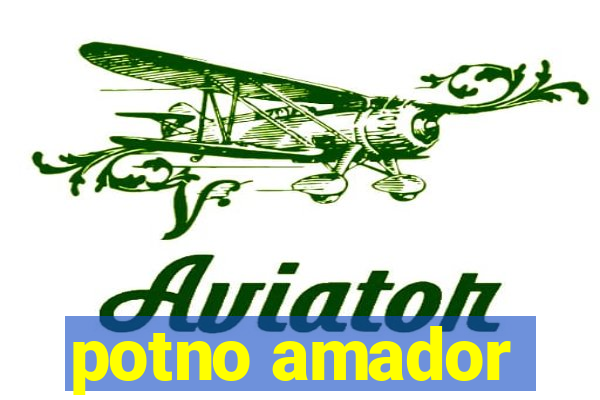 potno amador