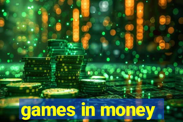 games in money