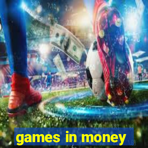 games in money