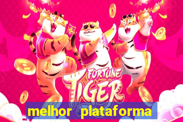 melhor plataforma para jogar tiger