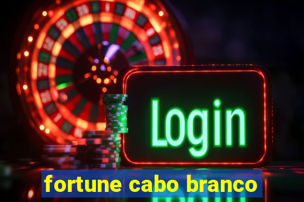 fortune cabo branco