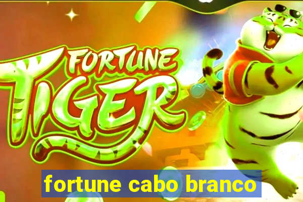 fortune cabo branco