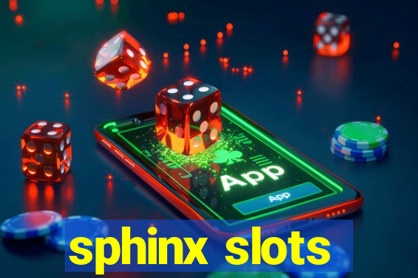 sphinx slots