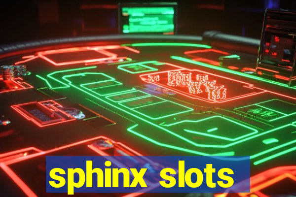 sphinx slots