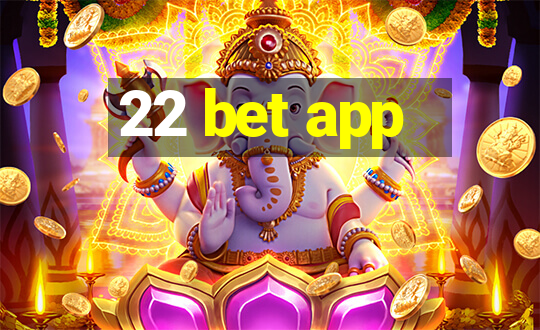 22 bet app