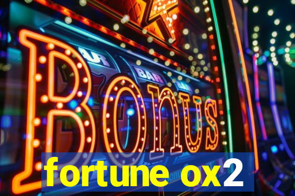 fortune ox2