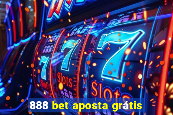 888 bet aposta grátis