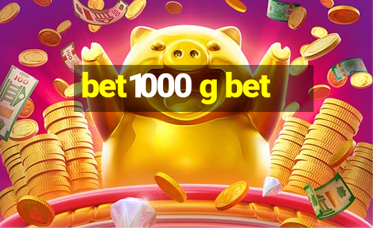 bet1000 g bet