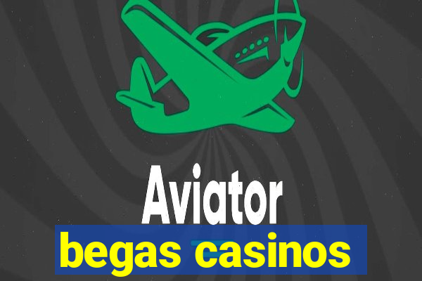 begas casinos