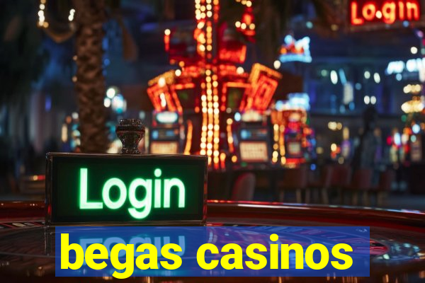 begas casinos