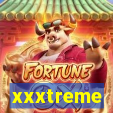 xxxtreme