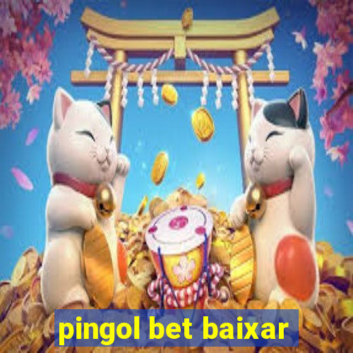 pingol bet baixar